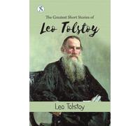 The Greatest Short Stories of Leo Tolstoy