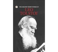 The Greatest Short Stories of Leo Tolstoy