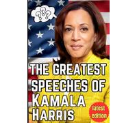 The Greatest Speeches of Kamala Harris: A Totally Blank Book for Rally Pranks, Election Gags, and Hilarious Laughs. The Ultimate Funny Gift