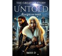 The Greatest Story Untold: Winter in Paris: 1 (Book 2)