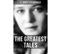 The Greatest Tales Of F. Scott Fitzgerald (ebook)
