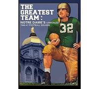 The Greatest Team: Notre Dame's Unrivaled 1946-47 Football Squads