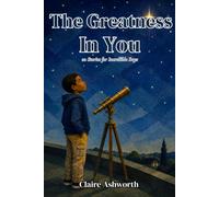 The Greatness in You: 20 Stories for Incredible Boys