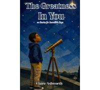 The Greatness in You: 20 Stories for Incredible Boys