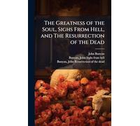 The Greatness of the Soul, Sighs From Hell, and The Resurrection of the Dead