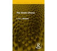 The Greek Chorus (Routledge Revivals)