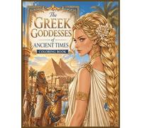 The Greek Goddesses of Ancient Times Coloring Book