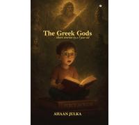 The Greek Gods: short stories by a 7 year old