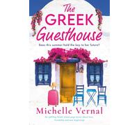 The Greek Guesthouse: An uplifting Greek island page-turner about love, friendship and new beginnings