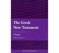 The Greek New Testament: A Reader