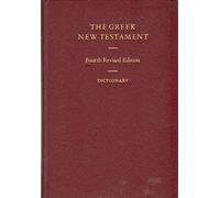 The greek new testament with dictionary grec anglais 4 edition 1993: With English Introduction including Gr nglish dictionary/flexible