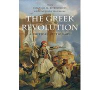 The Greek Revolution: A Critical Dictionary