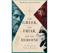 The Greek, the Friar, and the Heroine: The Peaceful and Civilizing Revolution