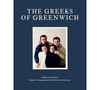The Greeks of Greenwich: A Family, A Restaurant, A Legacy