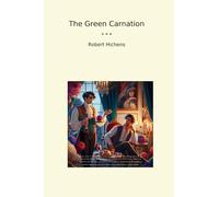 The Green Carnation (Classic Books)