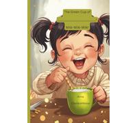 The Green Cup of ____________________________! Milk-Milk-Milk!