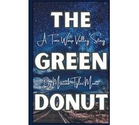 The Green Donut: A Time Warp Valley Story