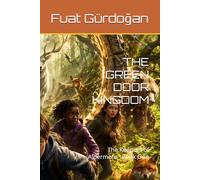THE GREEN DOOR KINGDOM: The Keepers of Aldermere · Book One