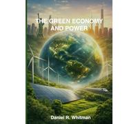 The Green Economy and Power: America, China, and the New Battle for Global Power