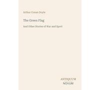 The Green Flag: And Other Stories of War and Sport