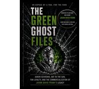 THE GREEN GHOST FILES