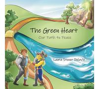 The Green Heart: Our Path to Peace
