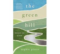 The Green Hill: Letters to a Son
