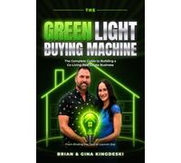 The Green Light Buying Machine: The Complete Guide to Building a Co-Living Real Estate Business