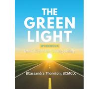 The Green Light: The Call to Start Living Boldly