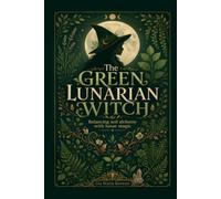 The Green Lunarian Witch: Balancing Soil Alchemy with Lunar Magic
