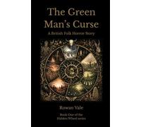 The Green Man's Curse: A British Folk Horror Story (The Hidden Wheel)