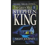 The Green Mile: Part Five Night Journey