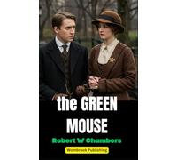 The Green Mouse: A Story of Serendipity, Social Change, and the Power of Love