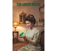 The Green Mouse: The Classic Edition