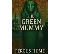 THE GREEN MUMMY