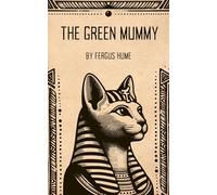 The Green Mummy: An Edwardian Mystery