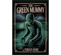 The Green Mummy (Annotated)