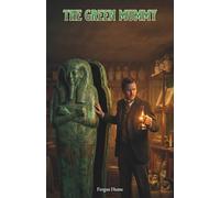The Green Mummy: The Classic Edition