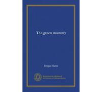 The green mummy (Vol-1)