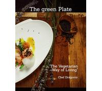 The green Plate: "The Vegetarian Way of Living"