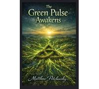 The Green Pulse Awakens
