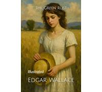 The Green Rust: Illustrated