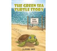 The Green Sea Turtle Story