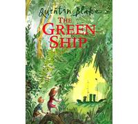 The Green Ship: Celebrate Quentin Blake’s 90th Birthday