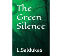 The Green Silence