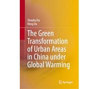 The Green Transformation of Urban Areas in China Under Global Warming