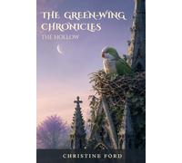 The Green-Wing Chronicles: The Hollow
