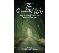 The Greenheart Way: Working with Natures Elemental Energies