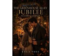 The Greenhouse Alley Jubilee: A Cozy Urban Fantasy Romance: Greenhouse Alley Chronicles Book 5 (The Hidden Havens Series)