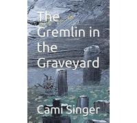 The Gremlin in the Graveyard (Monster Manifestations)